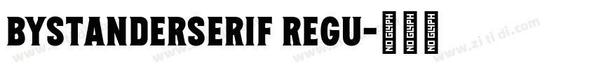 BystanderSerif Regu字体转换